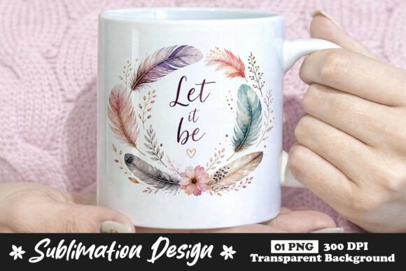 Let It Be Feather Wreath Sublimation PNG: A Practical Guide